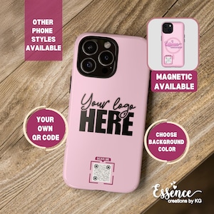 May include: Pink phone case with a customizable area that says "Your logo here". The case has a scannable QR code and is available with a magnetic option. Other phone styles are available.