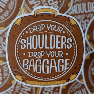 Drop Your Shoulders Sticker