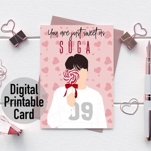 BTS SUGA Valentine Printable Card | You are just sweet as SUGA - Instant Download