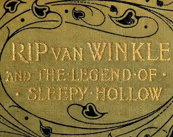 Könnte beinhalten: Antiker Buchumschlag mit goldfarbenem Schriftzug und schwarzen dekorativen Wirbeln und Blattformen. Der Titel "Rip Van Winkle and the Legend of Sleepy Hollow" ist in einem goldenen Oval dargestellt. Der Hintergrund ist in gedämpftem Gold gehalten.