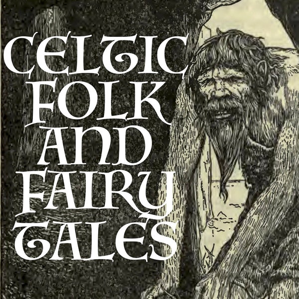 CELTIC FAIRY TALES - Vintage Illustrations Book (1891) Faerie, Fae, Druid, Leprechaun, Witch, Witchcraft, Magic, Children's, Kids, Pdf eBook