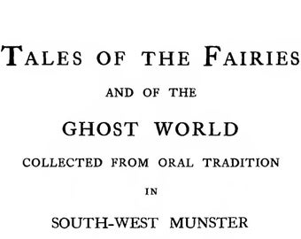 FAIRIES & GHOSTS of Ireland, Vintage Book (1895) True Irish Stories, Faerie, Fae, Ghost, Sprites, Apparitions, Folklore Digital Download PDF