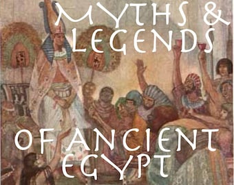 ANCIENT EGYPT MYTHS and Legends - Vintage Book (1925), Color Illustrations, Magic, Egyptian, Ra, Horus, Osiris, Isis, Digital, Pdf Download