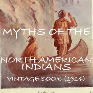 MITOS INDIOS AMERICANOS DEL NORTE: Libro ilustrado en color vintage, Nativos americanos, Sioux, Pawnee, Iroqueses, Mitología, Historia, Descarga en PDF