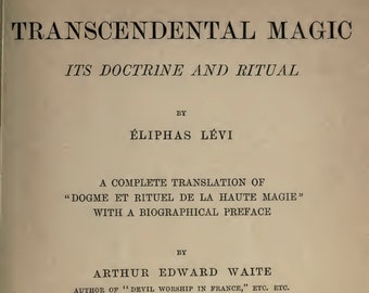 TRANSZENDENTALE MAGIE - Eliphas Levi (1896) Hexenbuch, Magie, okkult, Zaubersprüche, Nekromantie, Weissagung, Hexe, PDF, Geheimnis, magick