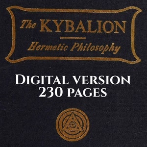 KYBALION HERMETIC PHILOSOPHY by Three Initiates (1908) Digital Version 230 Page Pdf, Hermeticism, Occult Book, As Above So Below, Esoteric