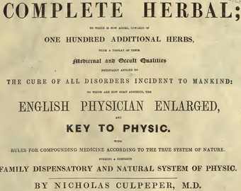 COMPLETE HERBAL MEDICINE Vintage Book, Culpeper, Illustrated, Essential Oils, Healing, Plants, Flowers, Medicinal, Cures, Medical, Pdf ebook