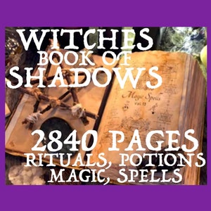 WITCHES BOOK of SHADOWS - complete 2840 pages, Magic, Spells, Witchcraft, Potions Rituals, Occult, Witch, Wiccan, Pagan - digital ebook Pdf