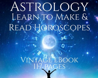 LEARN ASTROLOGY: Make & Read Horoscopes, Prediction, Fortunetelling, Divination, Future, 117 Page Vintage eBook (1920), PDF digital download