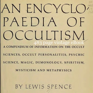 OCCULT ENCYCLOPEDIA - An Encyclopaedia of Occultism (1960) 483 pages, occult, spirit, magic, witchcraft, psychic, vintage eBook PDF download