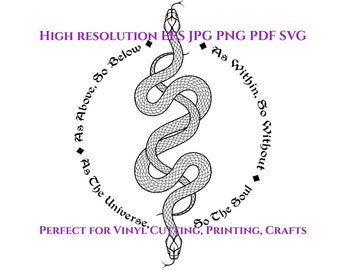 May include: Black and white line art illustration of two snakes intertwined in a circle. The snakes are facing each other with their heads at the top of the circle. The text "As Above, So Below" is written around the circle.