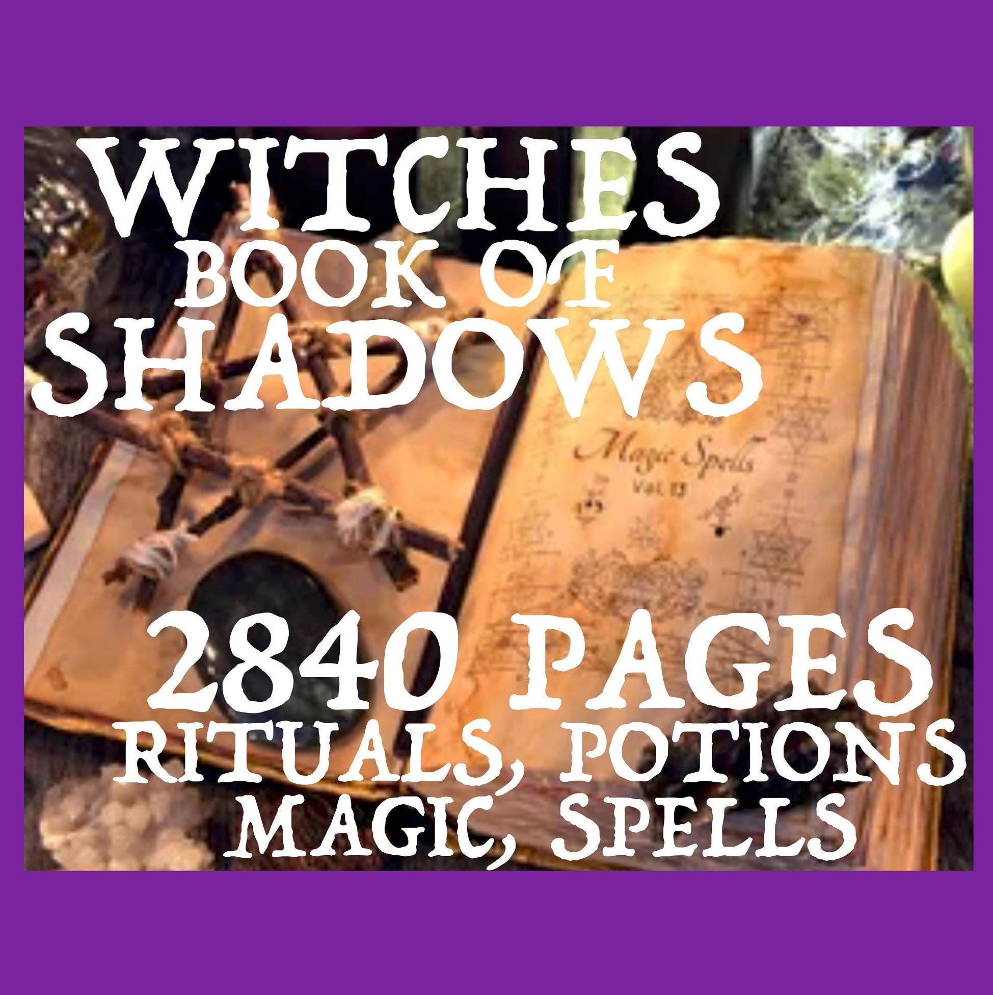 WITCHES BOOK of SHADOWS - Complete 2840 Pages, Magic, Spells WITCHES BOOK of SHADOWS - Complete 2840 Pages, Magic, Spells
