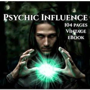 Könnte beinhalten: Ein Mann mit langen dunklen Haaren hält eine leuchtend grüne Kugel in seinen Händen. Der Text "PSYCHIC INFLUENCE 104 PAGES VINTAGE EBOOK" wird über ihm angezeigt.