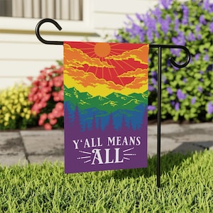 Yall Means All Flag, Gay Pride Garden Flag, Gay Southern Flag, Rainbow Mountain Banner, 12x18 flag, 24x32 flag wall art, LGBTQ Ally Flag