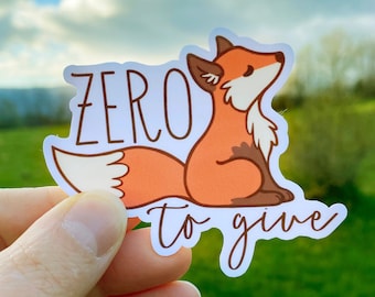 Zero fox given sticker, Fox sticker for water bottle, Fox gifts for girls, Gifts for fox lovers, Waterproof vinyl stickers for laptop