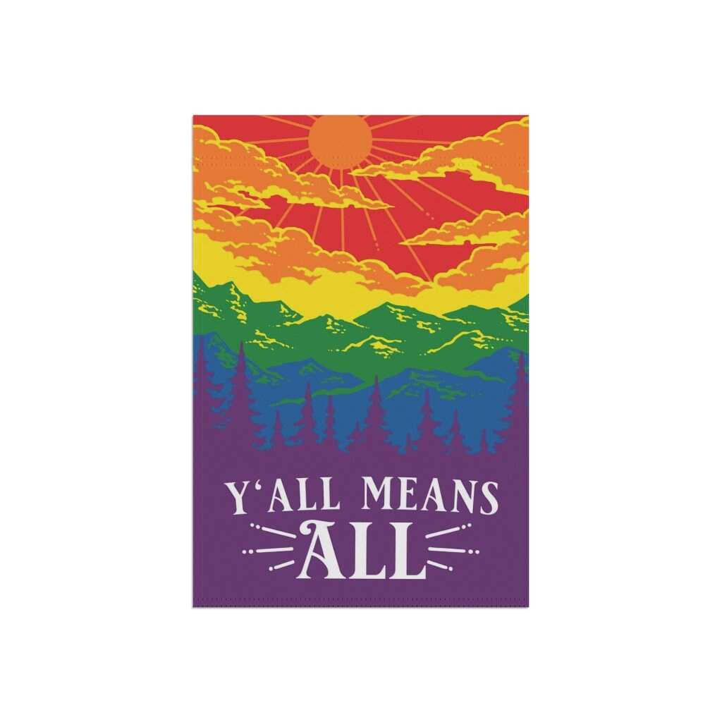 Discover Yall Means All Flag, Gay Pride Garden Flag, Gay Southern Flag, Rainbow Mountain Banner, 12x18 flag, 24x32 flag wall art, LGBTQ Ally Flag