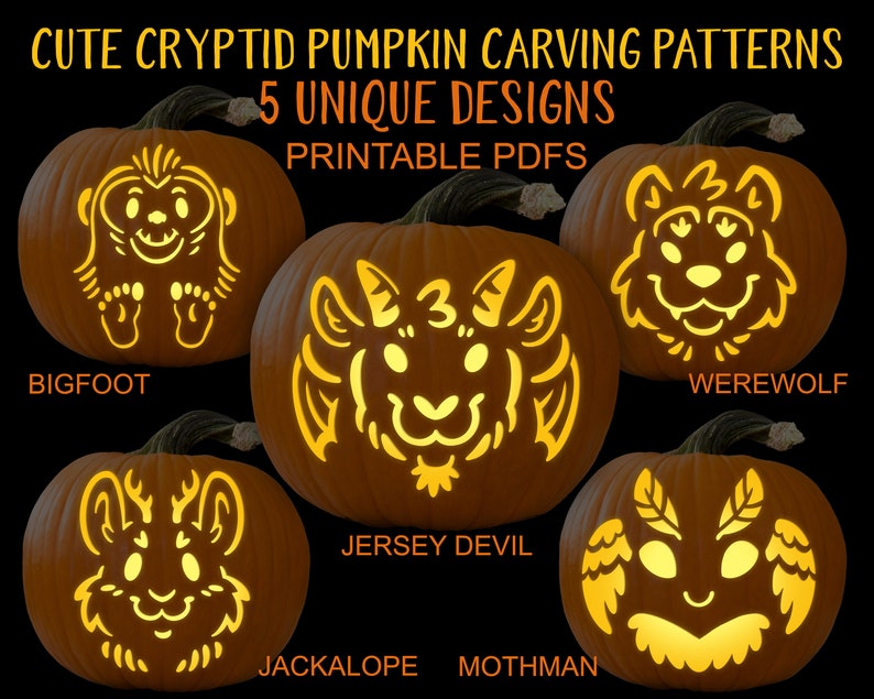 May include: Five printable pumpkin carving patterns featuring cute cryptids. The patterns include a Bigfoot, Jersey Devil, Jackalope, Mothman, and Werewolf. Each pattern is displayed on a lit pumpkin.