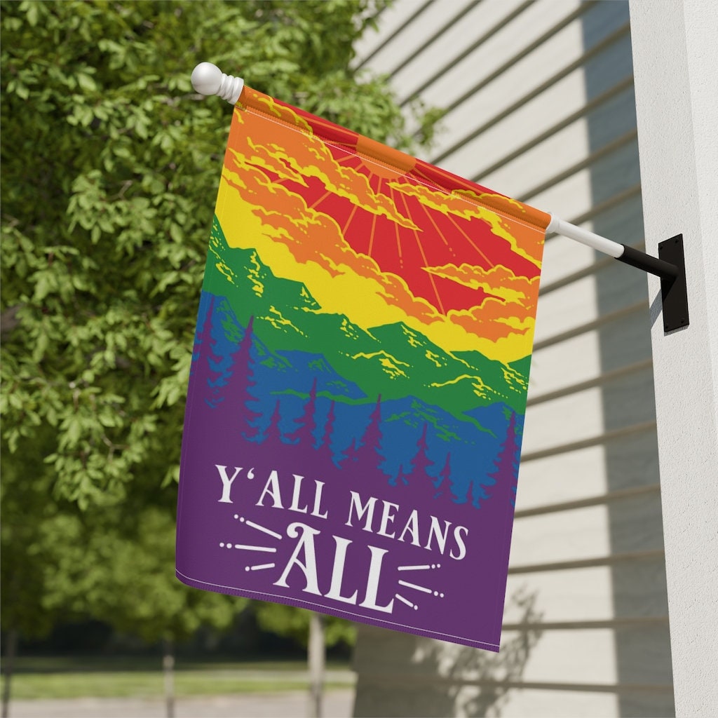 Discover Yall Means All Flag, Gay Pride Garden Flag, Gay Southern Flag, Rainbow Mountain Banner, 12x18 flag, 24x32 flag wall art, LGBTQ Ally Flag