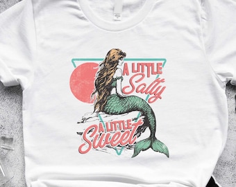 A Little Salty a Little Sweet T-Shirt, Mermaid Shirt, Beach Shirt, Summer Vibes Shirt, Sea, Mermaid Shirt, Girls Trip Shirt, Gift For Mama