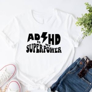 Adhd Is My Superpower Shirt,ADHD Shirt,ADHD Awareness Shirt,Neurodiversity Shirt,Mental Health Awareness,Neurospicy,attention deficit tshirt