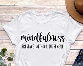 Mindfulness Shirt, Yoga Shirt, Meditation Shirt, Naturalism Shirt, Spiritual Shirt, Meditation Gift, Gift for Yogi, Spiritual Gift