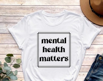 Mental Health Matters Shirt, Disorder Awareness Shirt, Mental Health Awareness Shirt, Anxiety Shirt, Mental Health Shirt, Mental Health Gift