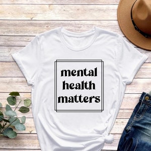 Mental Health Matters Shirt, Disorder Awareness Shirt, Mental Health Awareness Shirt, Anxiety Shirt, Mental Health Shirt, Mental Health Gift