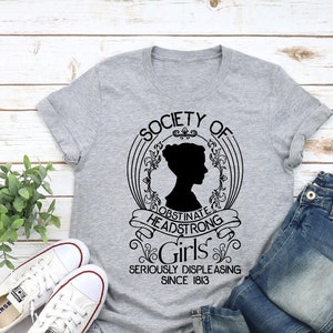 Jane Austen Fan, Society Of Obstinate Headstrong Girls Shirt, Strong Girl Shirt, Jane Austen Shirt, Pride And Prejudice Shirt, Feminist zdjęcie 1