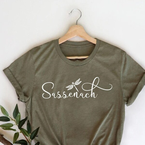 Sassenach Shirt, Claire Shirt,Outlander Book Series Shirt, Jamie Fraser Shirt,Fraser Ridge Clan,Sassenach Fan Gift,Dinna Fash Fan Gift,