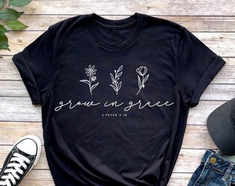 Groeien in genade shirt, religieus shirt, religieus geschenk, christelijk shirt, christelijk geschenk, bijbelcitaten shirt, Jezus minnaar shirt, christen