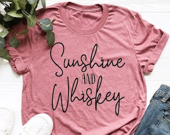 Sunshine And Whiskey Shirt, Southern Shirt, Southern Gift, Cowboy Shirt, Cowgirl Shirt, Country Style Shirt, Country Shirt, Cute Country