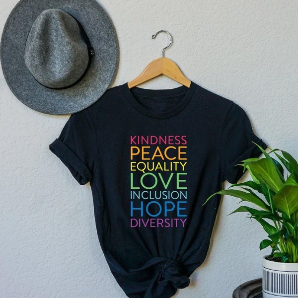 Kindness Shirt, Peace, Love, Equality, Inclusion, Hope, Diversity, Be kind shirt, Inclusion Matter shirt, Equality shirt, Black Lives Matter