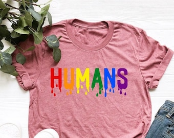 Humans Shirt, LGBT Shirt, Pride Shirt, LGBT Clothing Pride Shirt, Pride Rainbow Shirt, Pride Gift,  LGBT Pride Shirt, Love is Love Shirt,