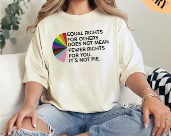 Equal Rights for Others Does Not Mean Fewer Rights for You Shirt, LGBT Shirt, Transgender Rainbow, Pride Shirt, Comfort Colors Shirt