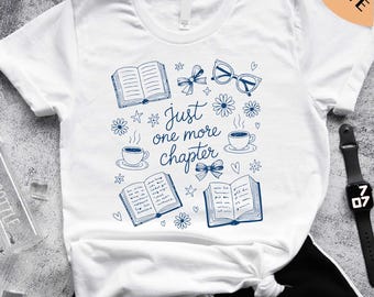 Just One More Chapter T-Shirt, Book Lover Sweatshirt, Book Club Shirt, Books and Coffee, Floral Bookish Shirt, Reader Tee, Gift for Her