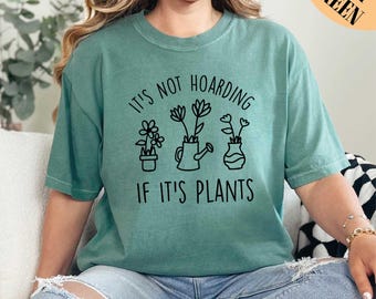 Camiseta "No es acumular si son plantas", Camiseta de plantas, Camiseta para amantes de las plantas, Camiseta para mamás de plantas, Regalo para amantes de las plantas, Regalo de jardinería, Camiseta de jardín