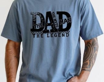 Comfort Colors® The Man The Myth The Legend Dad T-Shirt, Dad Shirt, Gift for Dad, Dad The Legend Sweater, Father's Day Gift, Husband T-Shirt