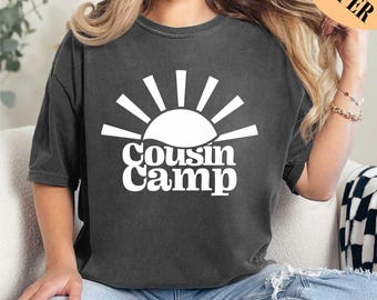 Cousin Camp Shirt, Vacation Shirt, Adventure Shirt, Travel Shirt, Camping Shirt, Family Shirts, Comfort Colors Shirt, Adventure Time Shirt