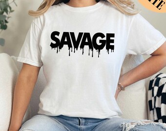 Savage Shirt, Women Shirt, Shirts for Women, Savage Shirt, Mom Shirt, Sassy Shirt, I Am A Savage Shirt, Gift for Her, Comfort Colors Shirt