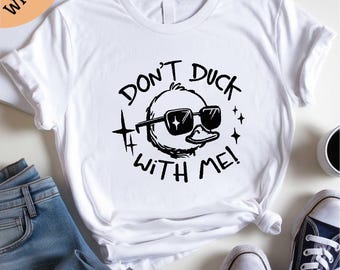 Camiseta "No te agaches conmigo", camiseta de pato, sudadera "Silly Goose", sudadera "No te agaches conmigo", regalo para ella, regalos para mujer, camiseta de animales