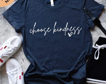 Choose Kindness T-Shirt, Inspirational Shirt, Kindness Sweater, Motivational Tee, Teacher Shirt, Gift for Women, Positivity Sweatshirt