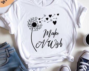 Make a Wish Shirt, Make a Wish Dandelion Shirt, Wish Shirt, Dandelion Shirt, Birthday Gifts, Best Friend Gift, Gift for Her,Wildflower Shirt