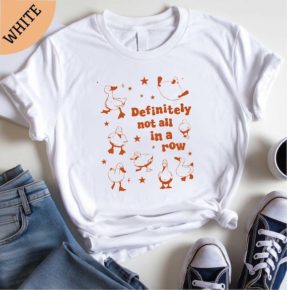 Definitely Not In A Row Shirt, Ducks Not in A Row Sweatshirt, Funny Shirt, Mental Health Shirt, Best Friend Gift Shirt, Gift for Her Shirt