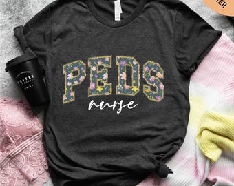 PEDS Nurse Shirt, Peds Nurse Gift, Pediatric Nurse Shirt, Nurse Life Peds, Pediatric RN Shirt, PEDS Nurse Apparel, Pediatric Nurse Gift Tee
