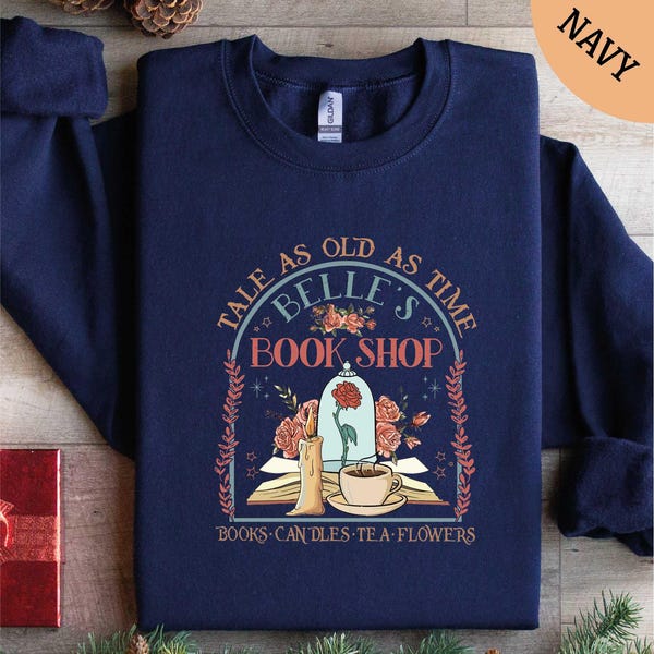 Tale As Old As Time Belle's Book Shop Sweatshirt, Banned Books Shirt, Book Lover Gift, Teacher Gift, Bookish Gifts, Book Lover Sweatshirt