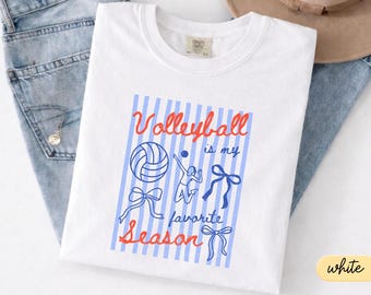 Comfort Colors Volleyball Is My Favorite Season T-Shirt, Volleyball Shirt, VBall Daughter Gift Sweater, Volleyball Mom Top, Game Day Apparel