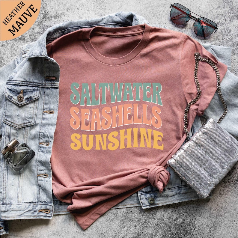 a t - shirt that says salt water seashells sunshine
