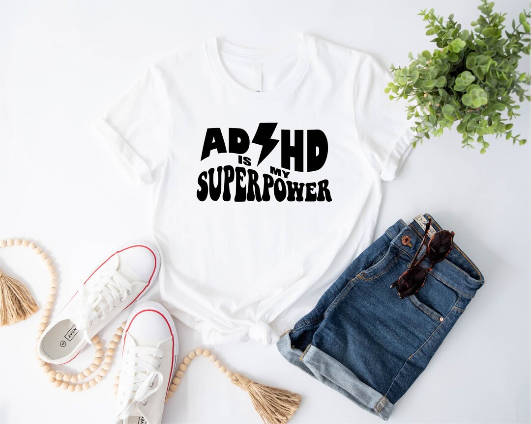 Adhd is My Superpower Shirt,adhd Shirt,adhd Awareness Shirt ...