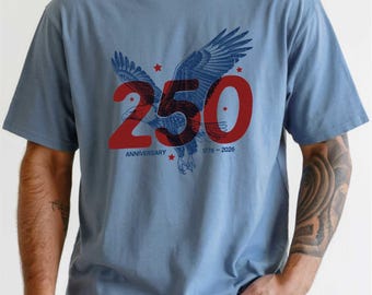 250th Anniversary of The United States Comfort Colors® T-Shirt, USA Independence Day Shirt, 1776 2026 Tees, American Flag Patriots Gifts Top