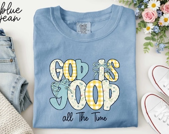 God Is Good All The Time Comfort Colors® T-Shirt, Christian Shirt, Faith Based Tee, Gift for Women, Minimal Religious, Inspirational Bible